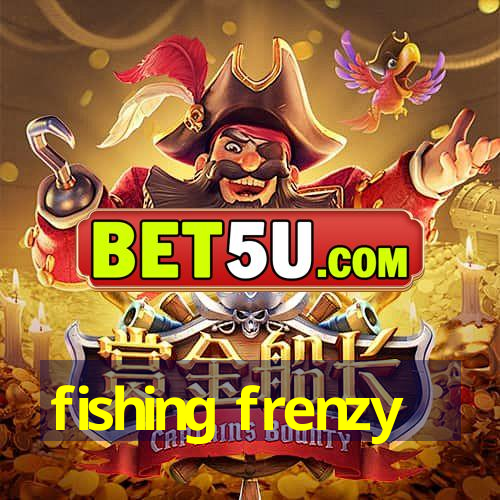 fishing frenzy